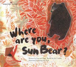 Where are You, Sun Bear? Where are You, Sun Bear?