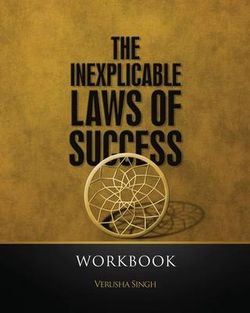 The Inexplicable Laws of Success The Inexplicable Laws of Success