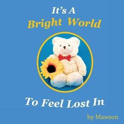 It's a Bright World It's a Bright World