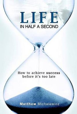 Life in Half a Second Life in Half a Second