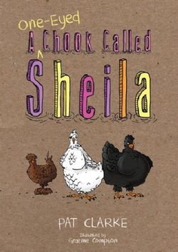A One-Eyed Chook Called Sheila A One-Eyed Chook Called Sheila
