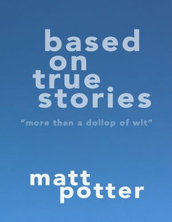 Based On True Stories Based On True Stories