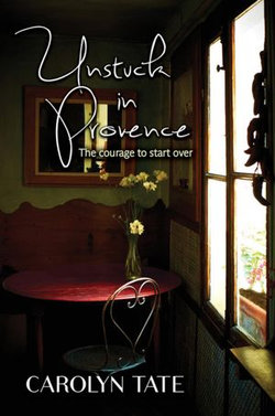 Unstuck In Provence Unstuck In Provence
