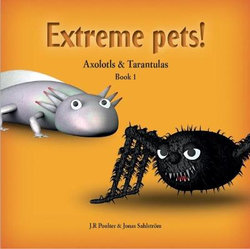 Axolotls and Tarantulas Axolotls and Tarantulas