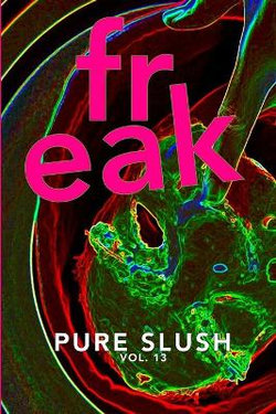 Freak Pure Slush Vol. 13 Freak Pure Slush Vol. 13