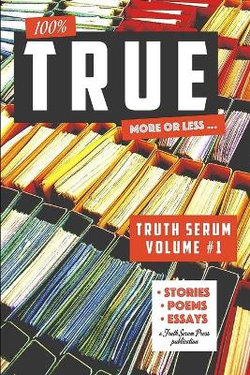 True Truth Serum Vol. 1 True Truth Serum Vol. 1