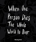 When One Person Dies The Whole World Is Over