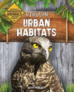 A Focus on Urban Habitats A Focus on Urban Habitats