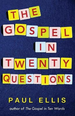The Gospel in Twenty Questions The Gospel in Twenty Questions