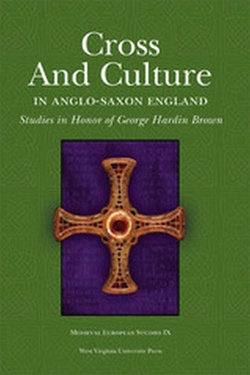 Cross and Culture in Anglo-Saxon England Cross and Culture in Anglo-Saxon England