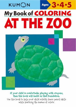 My Book of Coloring at the Zoo My Book of Coloring at the Zoo