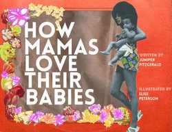 How Mamas Love Their Babies How Mamas Love Their Babies