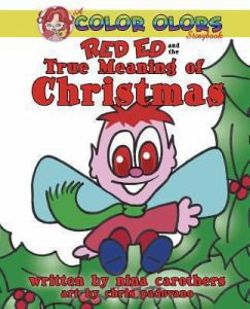 Red Ed and the True Meaning of Christmas Red Ed and the True Meaning of Christmas