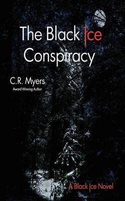 The Black Ice Conspiracy The Black Ice Conspiracy