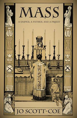 MASS: A Sniper, a Father, and a Priest MASS: A Sniper, a Father, and a Priest