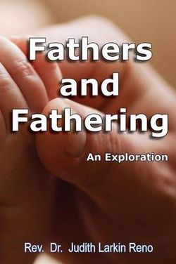 Fathers and Fathering Fathers and Fathering