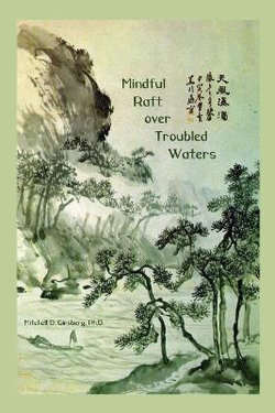 Mindful Raft Over Troubled Waters Mindful Raft Over Troubled Waters