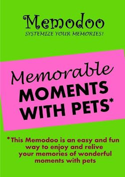 Memodoo Memorable Moments With Pets Memodoo Memorable Moments With Pets