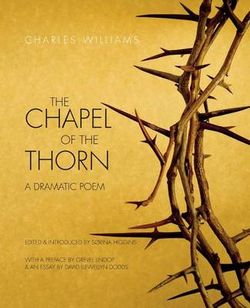The Chapel of the Thorn The Chapel of the Thorn