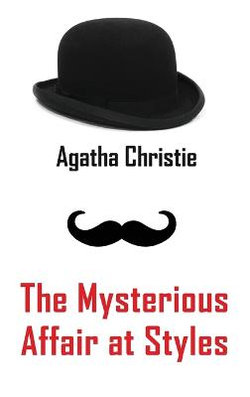 The Mysterious Affair at Styles The Mysterious Affair at Styles