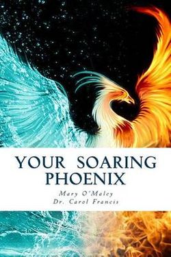 Your Soaring Phoenix Your Soaring Phoenix
