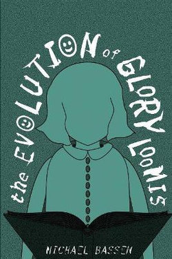The Evolution of Glory Loomis The Evolution of Glory Loomis