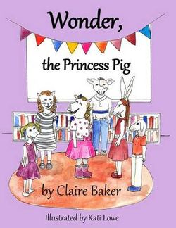 Wonder, the Princess Pig Wonder, the Princess Pig