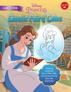 Learn to Draw Disney's Classic Fairy Tales Learn to Draw Disney's Classic Fairy Tales
