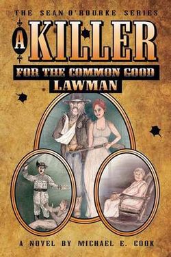 A Killer for the Common Good - LAWMAN (The Sean O'Rourke Series Book 2) A Killer for the Common Good - LAWMAN (The Sean O'Rourke Series Book 2)