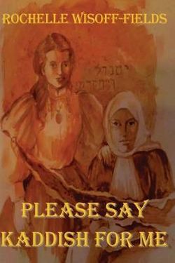Please Say Kaddish for Me Please Say Kaddish for Me