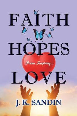 Faith Hopes Love Faith Hopes Love