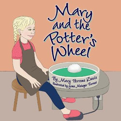 Mary and the Potter's Wheel Mary and the Potter's Wheel