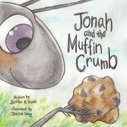 Jonah and the Muffin Crumb Jonah and the Muffin Crumb