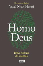 Homo Deus: Breve Historia Del Mañana / Homo Deus. a History of Tomorrow
