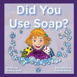 Did You Use Soap? Did You Use Soap?