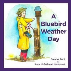 A Bluebird Weather Day A Bluebird Weather Day