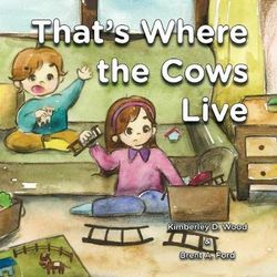 That's Where the Cows Live That's Where the Cows Live
