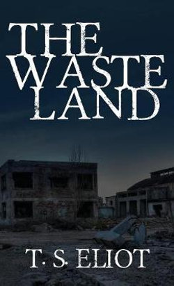 The Waste Land The Waste Land