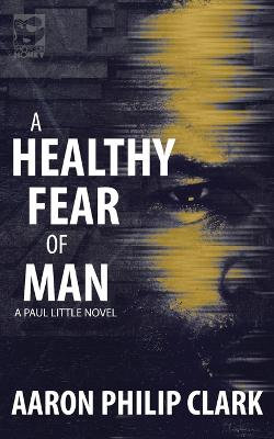 A Healthy Fear of Man A Healthy Fear of Man