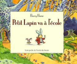 Petit lapin va a l'ecole Petit lapin va a l'ecole