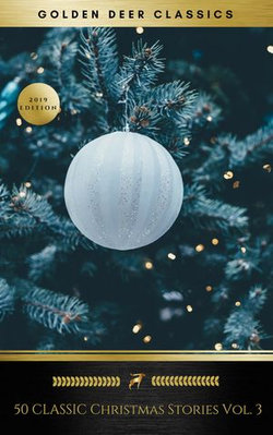 50 Classic Christmas Stories Vol. 3 (Golden Deer Classics) 50 Classic Christmas Stories Vol. 3 (Golden Deer Classics)