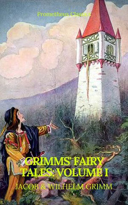 Grimms' Fairy Tales: Volume I - Illustrated (Best Navigation, Active TOC) (Prometheus Classics) Grimms' Fairy Tales: Volume I - Illustrated (Best Navigation, Active TOC) (Prometheus Classics)