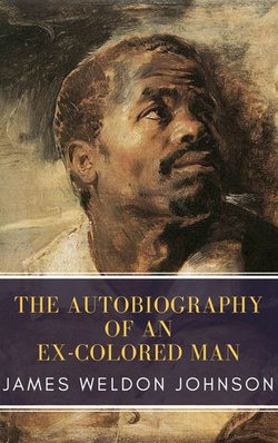 The Autobiography of an Ex-Colored Man The Autobiography of an Ex-Colored Man