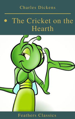 The Cricket on the Hearth (Best Navigation, Active TOC)(Feathers Classics) The Cricket on the Hearth (Best Navigation, Active TOC)(Feathers Classics)