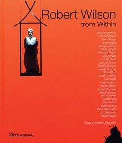 Robert Wilson from Within Robert Wilson from Within