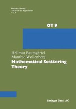 Mathematical Scattering Theory Mathematical Scattering Theory