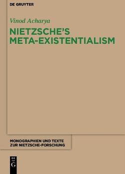 Nietzsche's Meta-Existentialism Nietzsche's Meta-Existentialism