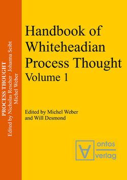 Handbook of Whiteheadian Process Thought Handbook of Whiteheadian Process Thought