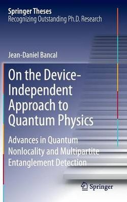 On the Device-Independent Approach to Quantum Physics On the Device-Independent Approach to Quantum Physics