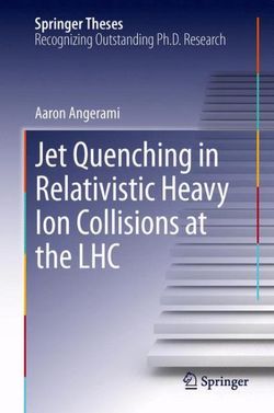 Jet Quenching in Relativistic Heavy Ion Collisions at the LHC Jet Quenching in Relativistic Heavy Ion Collisions at the LHC